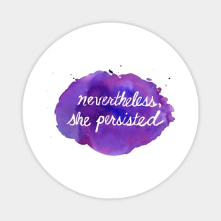 Nevertheless She Persisted by Jess Buhman Magnet